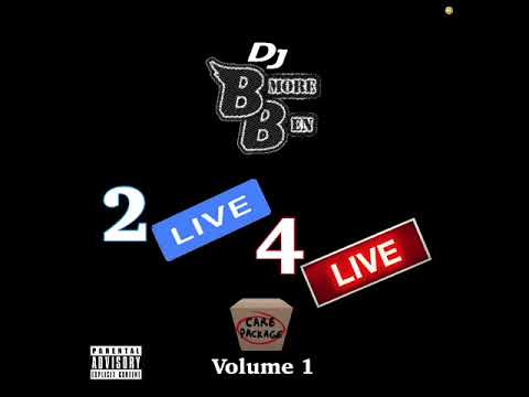 Dj Bmore Ben 2 Live 4 Live Mix Episodes 1 3