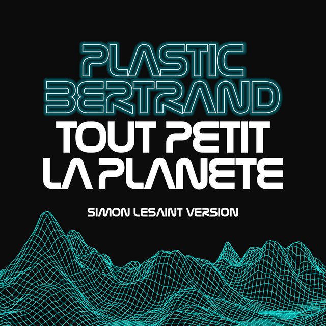 Tout Petit la Planète (Simon LeSaint Remix)